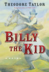 Billy the Kid by Theodore Taylor is for the 12 and up age group.